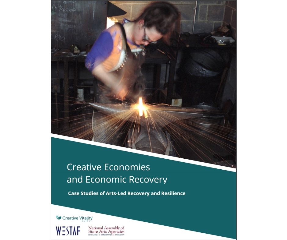 An image of a welder on the front page of the report with a dark green rectangular shape underneath that says "Creative Economies and Economic Recovery: Case Studies of Arts-Led Recovery and Resilience"